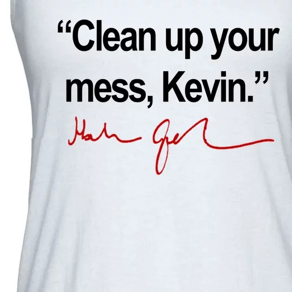 Clean Up Your Mess Kevin Political Ladies Essential Flowy Tank