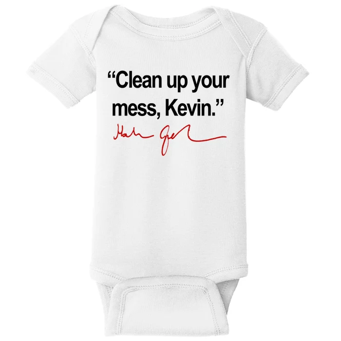 Clean Up Your Mess Kevin Political Baby Bodysuit