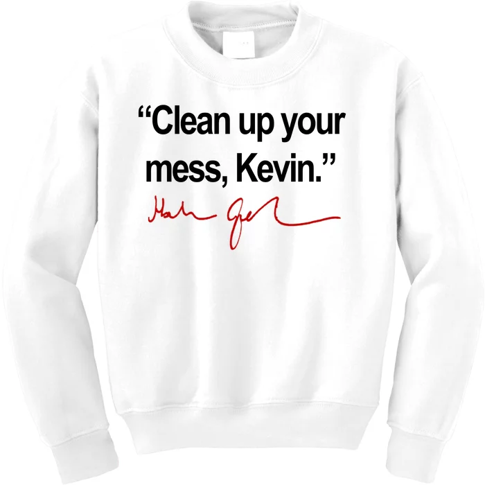 Clean Up Your Mess Kevin Political Kids Sweatshirt