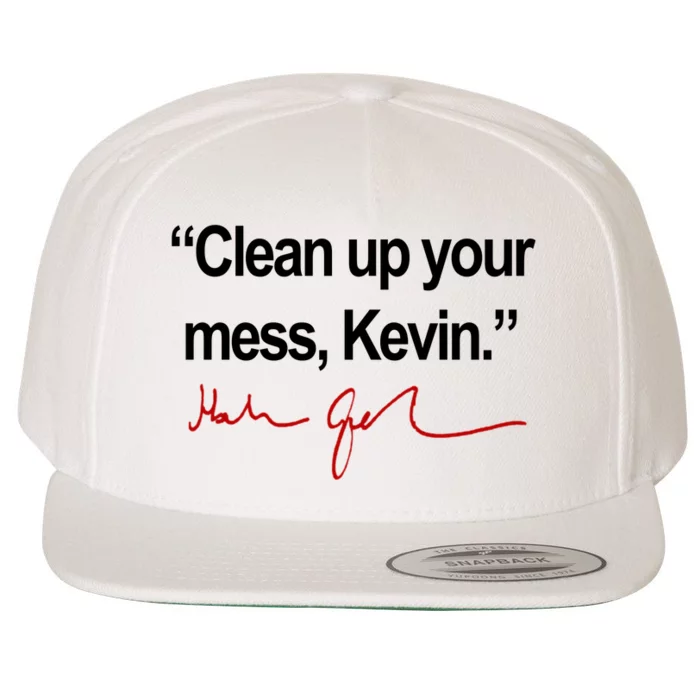 Clean Up Your Mess Kevin Political Wool Snapback Cap