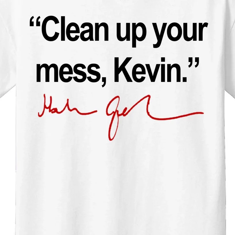 Clean Up Your Mess Kevin Political Kids T-Shirt