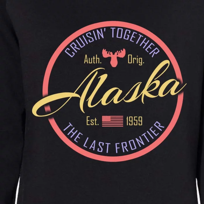 Cruise Vacation Alaska Cruisin Together Great For Groups Gift Womens California Wash Sweatshirt