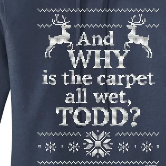 Christmas Vacation And WHY Is The Carpet All Wet, TODD Classic Women's Pullover Hoodie