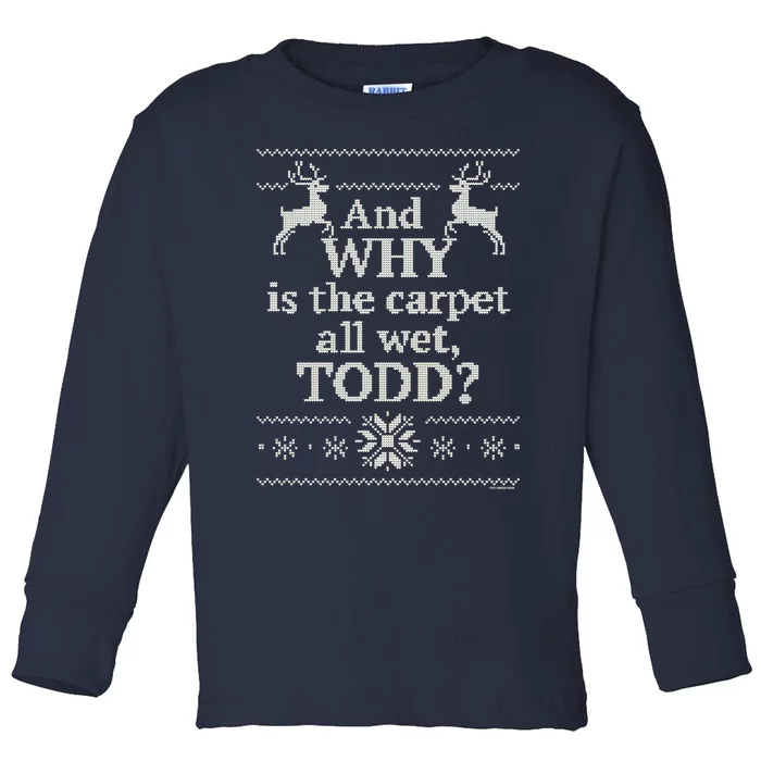 Christmas Vacation And WHY Is The Carpet All Wet, TODD Classic Toddler Long Sleeve Shirt