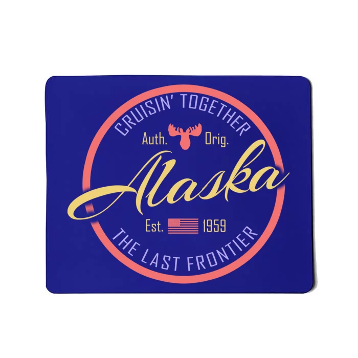 Cruise Vacation Alaska Cruisin Together Great For Groups Meaningful Gift Mousepad