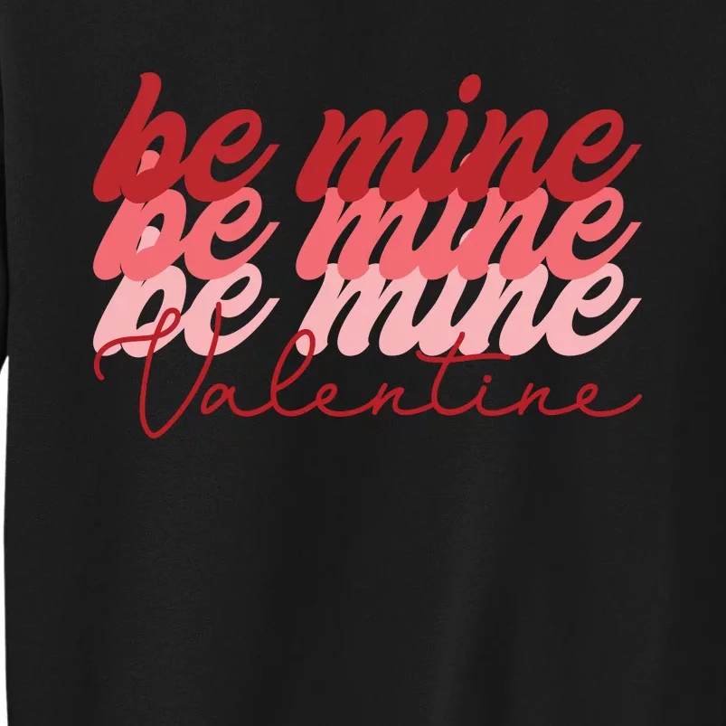 Cute Valentine's Be Mine Sweatshirt