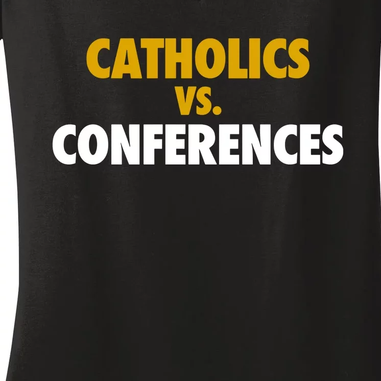 Catholics Vs Conferences Women's V-Neck T-Shirt