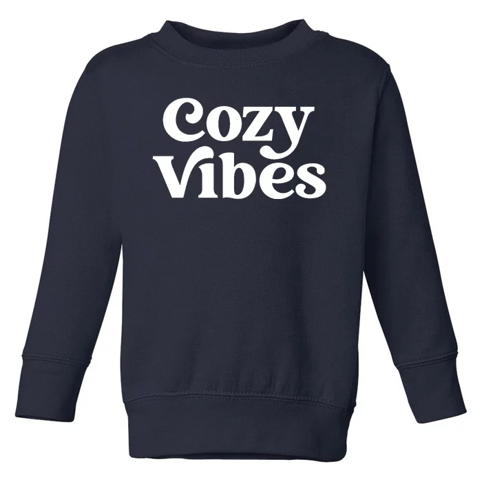 Cozy Vibes Toddler Sweatshirt