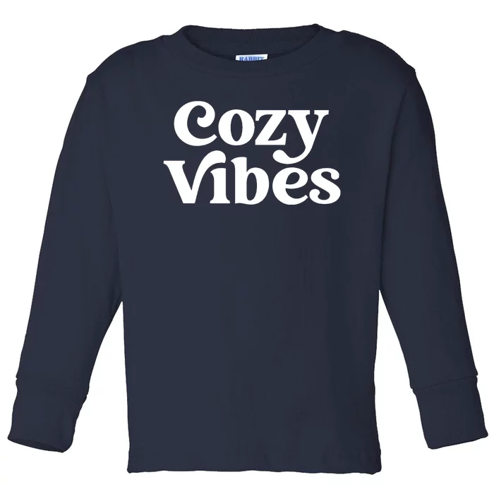 Cozy Vibes Toddler Long Sleeve Shirt