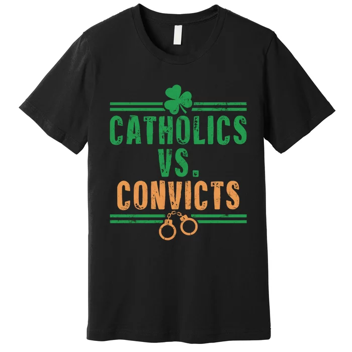 Catholics VS Convicts Funny Religion Premium T-Shirt