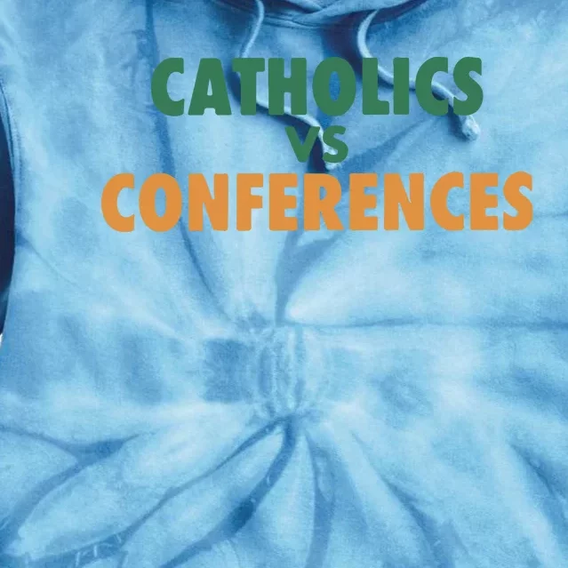 Catholics Vs Conference Tie Dye Hoodie