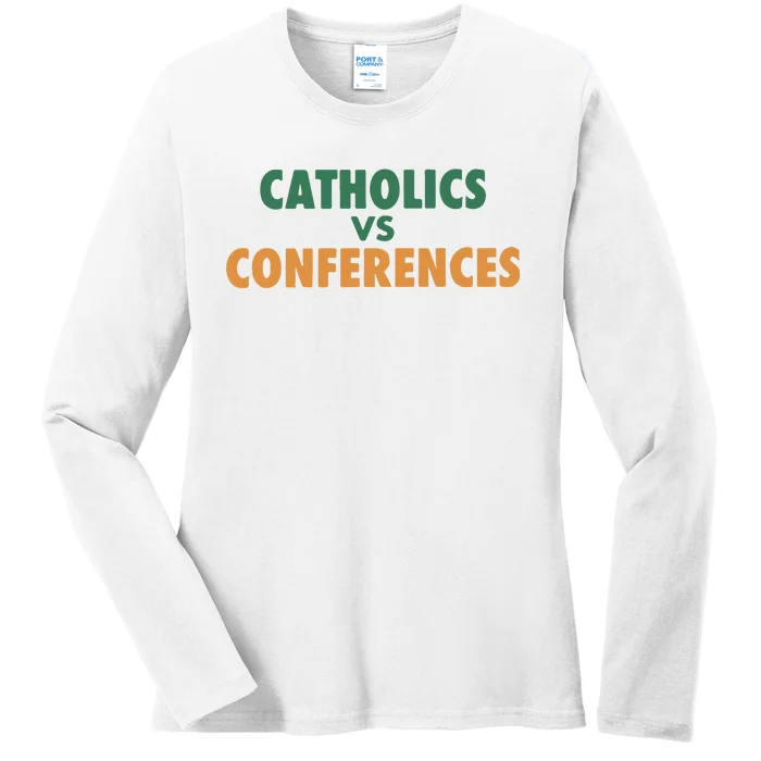 Catholics Vs Conference Ladies Long Sleeve Shirt