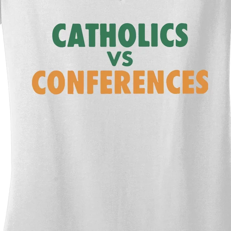 Catholics Vs Conference Women's V-Neck T-Shirt