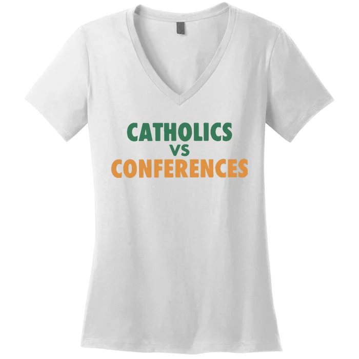 Catholics Vs Conference Women's V-Neck T-Shirt