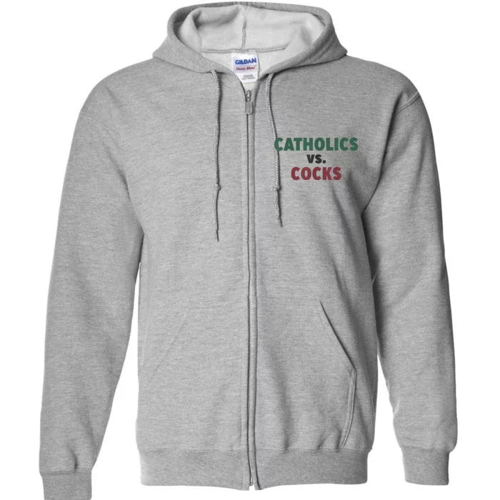 Catholics VS Cocks Funny Religious Full Zip Hoodie