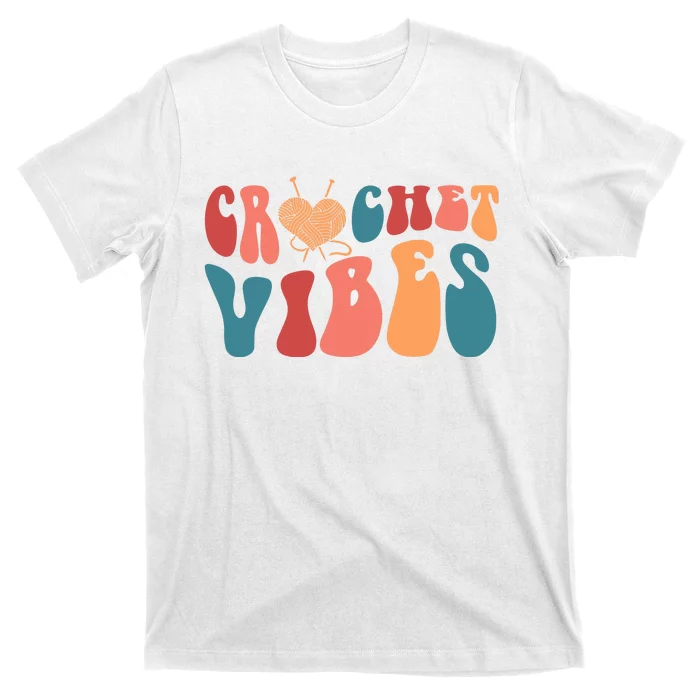 Crochet Vibes Crochet Lover T-Shirt