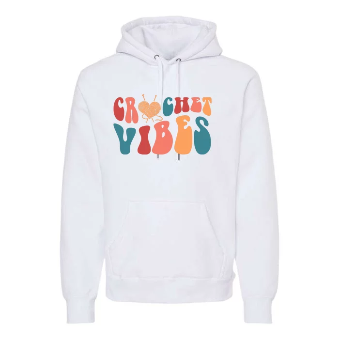 Crochet Vibes Crochet Lover Premium Hoodie