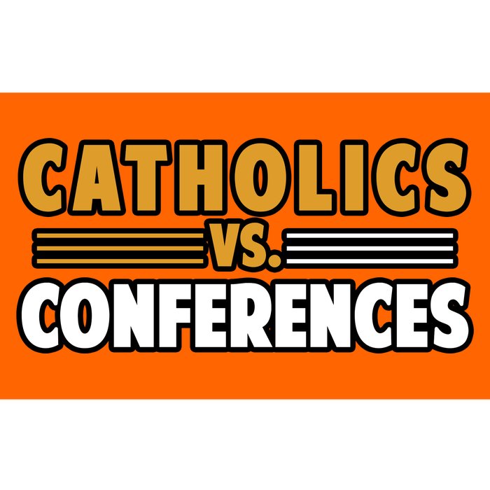 Catholics Vs Conferences Bumper Sticker