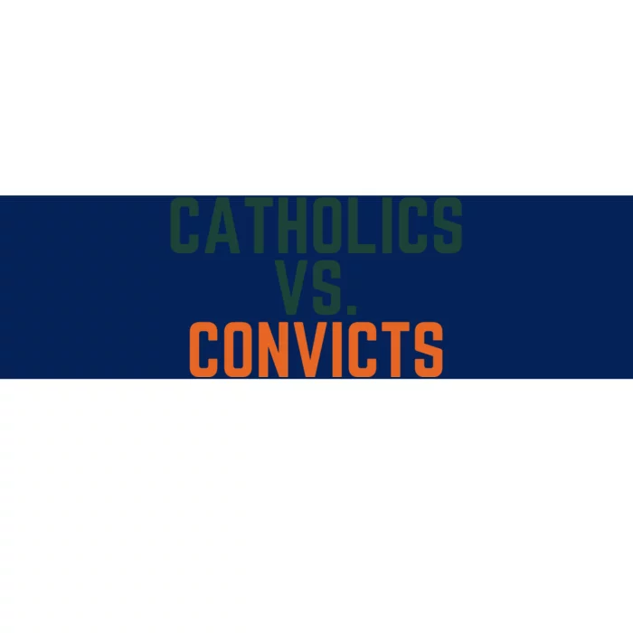 Catholics Vs Convicts Bumper Sticker