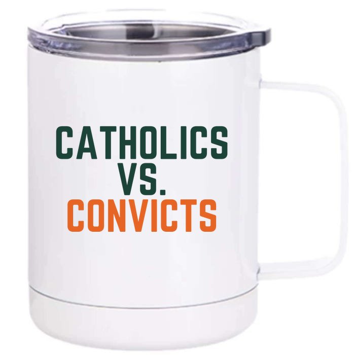 Catholics Vs Convicts Front & Back 12oz Stainless Steel Tumbler Cup