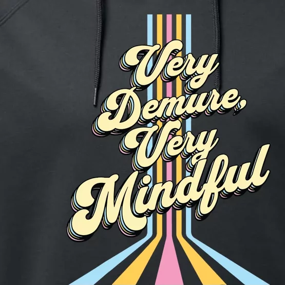 Cute Very Demure Very Mindful Trend Demure Mindful Women Performance Fleece Hoodie