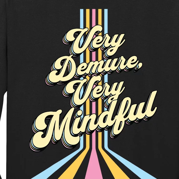 Cute Very Demure Very Mindful Trend Demure Mindful Women Tall Long Sleeve T-Shirt