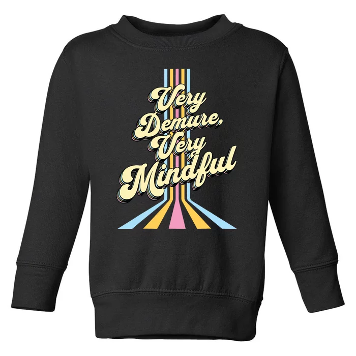 Cute Very Demure Very Mindful Trend Demure Mindful Women Toddler Sweatshirt