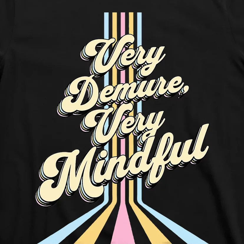 Cute Very Demure Very Mindful Trend Demure & Mindful Women T-Shirt