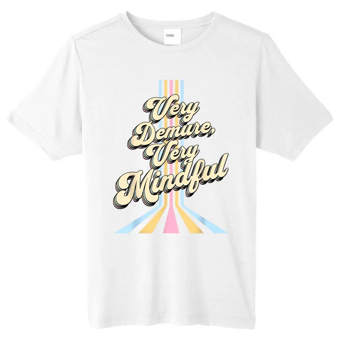 Cute Very Demure Very Mindful Trend Demure & Mindful ChromaSoft Performance T-Shirt