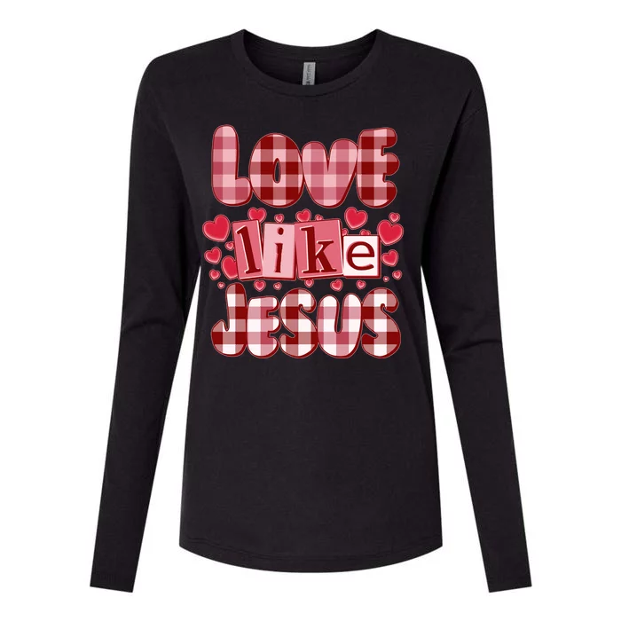 Cute Valentines Day Love Like Jesus Womens Cotton Relaxed Long Sleeve T-Shirt