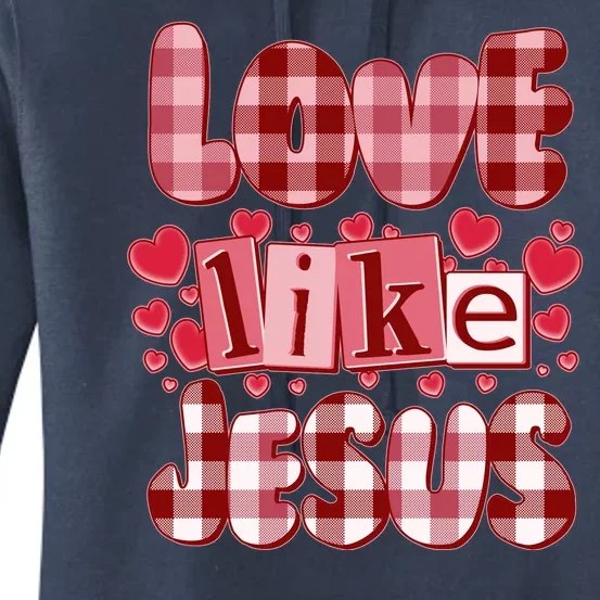 Cute Valentines Day Love Like Jesus Women's Pullover Hoodie