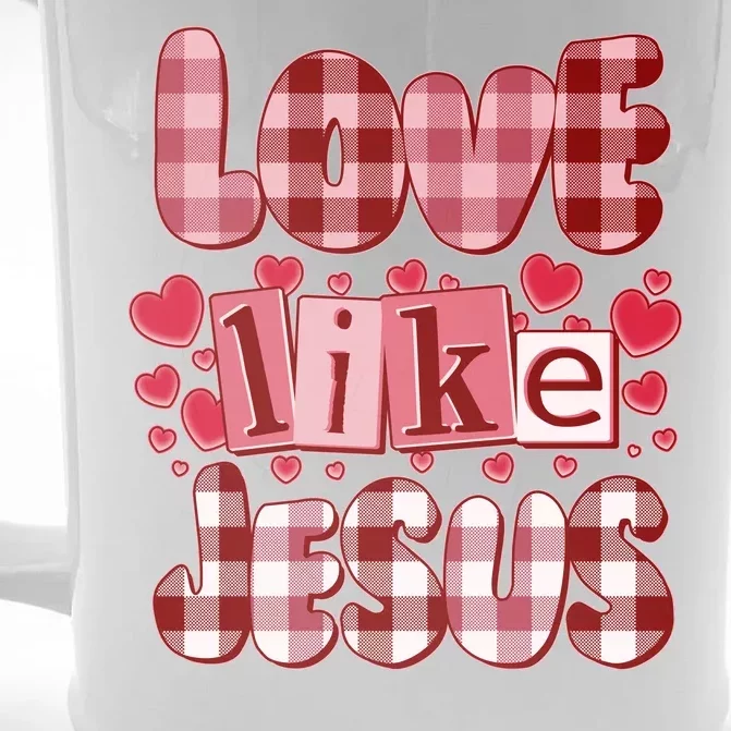 Cute Valentines Day Love Like Jesus Front & Back Beer Stein