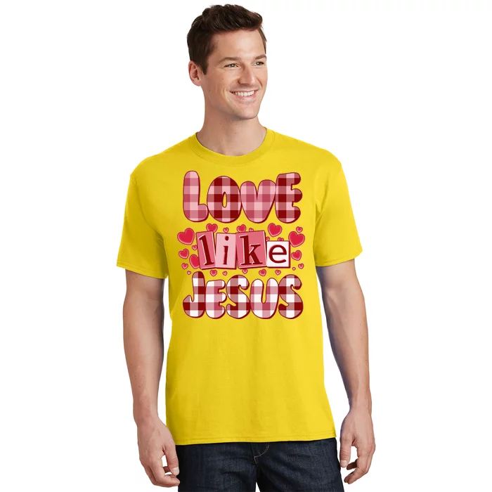 Cute Valentines Day Love Like Jesus T-Shirt