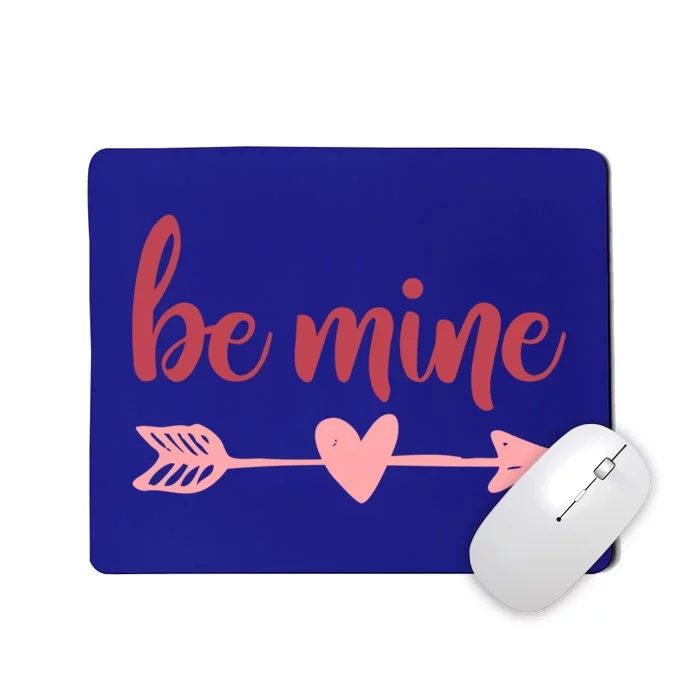 Cute Valentine's Day Be Mine Saying Heart Arrow Love Quote Gift Mousepad