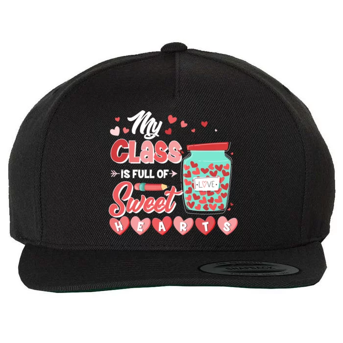 Cute Valentines Day My Class Is Full Of Sweet Hearts Wool Snapback Cap