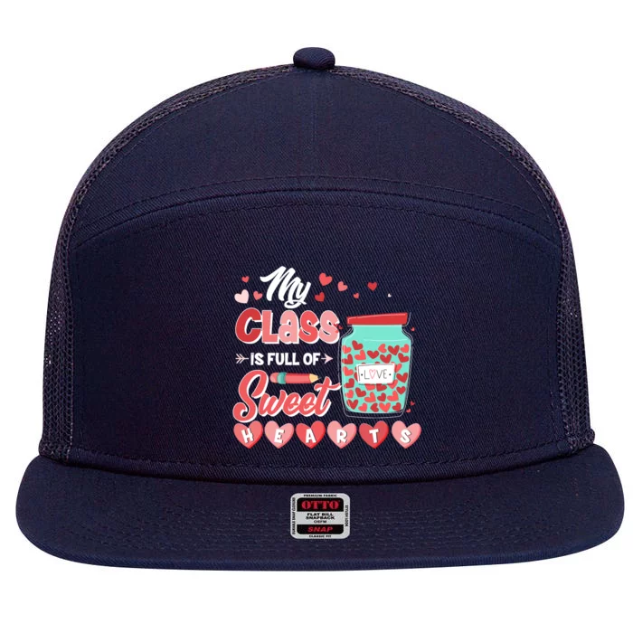 Cute Valentines Day My Class Is Full Of Sweet Hearts 7 Panel Mesh Trucker Snapback Hat