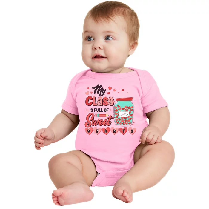 Cute Valentines Day My Class Is Full Of Sweet Hearts Baby Bodysuit