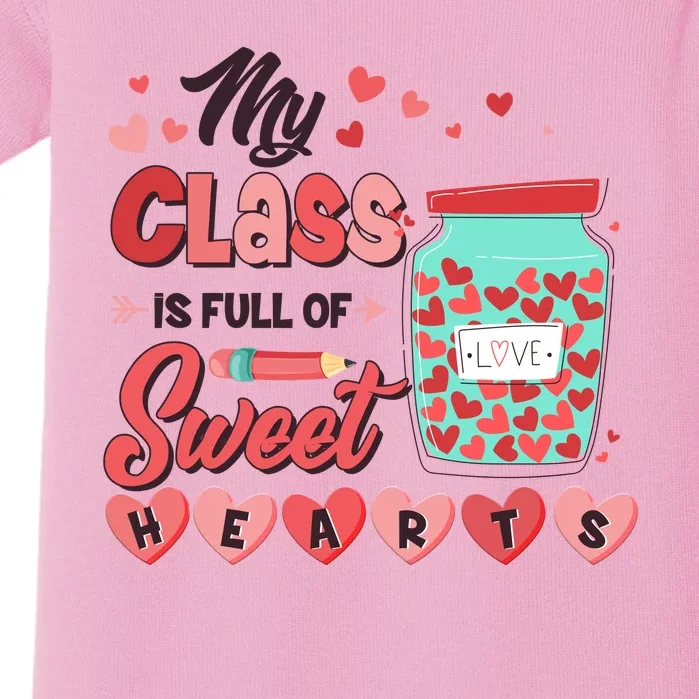 Cute Valentines Day My Class Is Full Of Sweet Hearts Baby Bodysuit