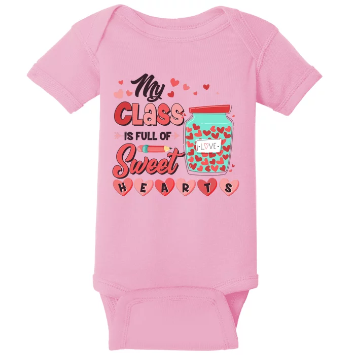 Cute Valentines Day My Class Is Full Of Sweet Hearts Baby Bodysuit