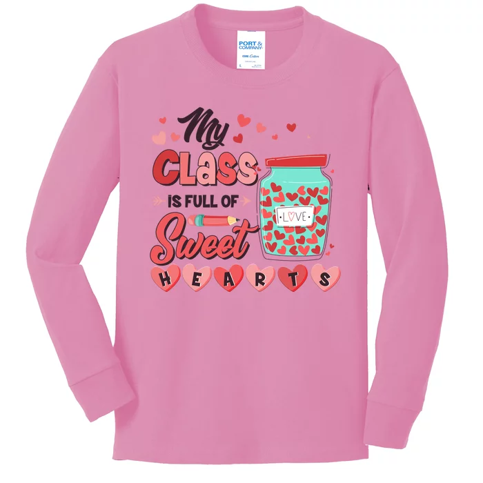 Cute Valentines Day My Class Is Full Of Sweet Hearts Kids Long Sleeve Shirt