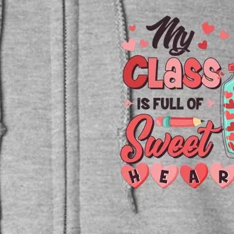 Cute Valentines Day My Class Is Full Of Sweet Hearts Full Zip Hoodie