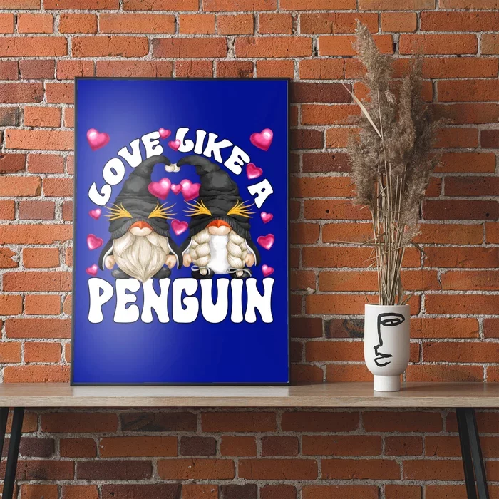 Cute Valentines Day Gnomes For Couples Love Like A Penguin Cute Gift Poster