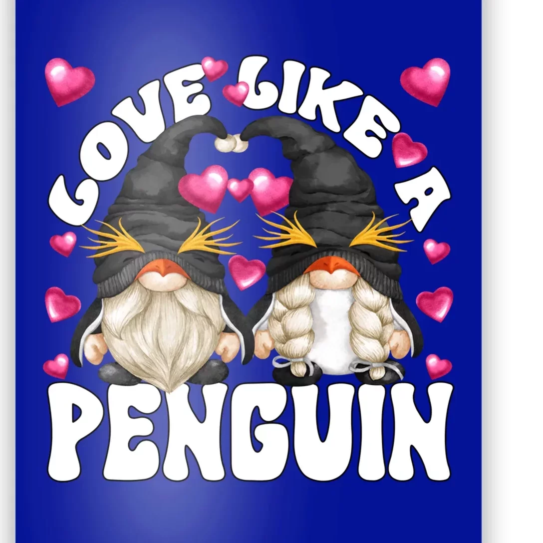 Cute Valentines Day Gnomes For Couples Love Like A Penguin Cute Gift Poster