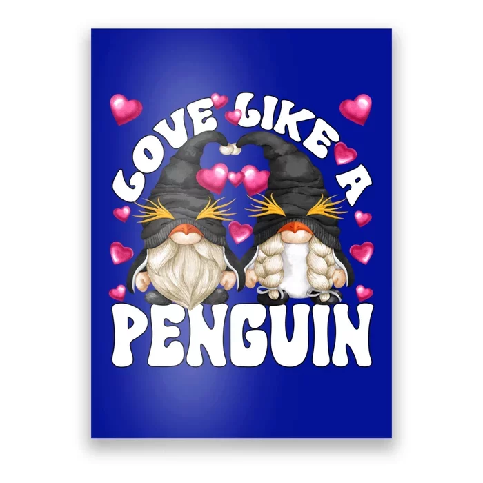 Cute Valentines Day Gnomes For Couples Love Like A Penguin Cute Gift Poster