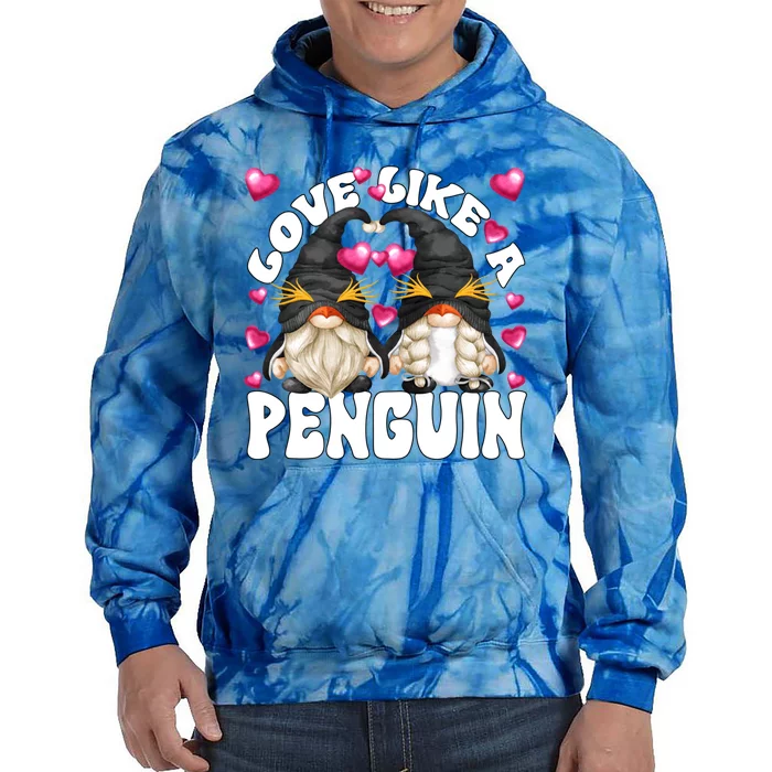 Cute Valentines Day Gnomes For Couples Love Like A Penguin Cute Gift Tie Dye Hoodie