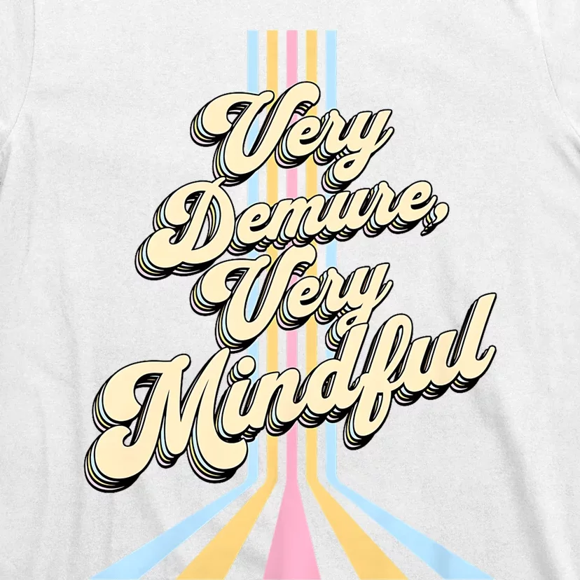 Cute Very Demure Very Mindful Trend Demure & Mindful Women T-Shirt