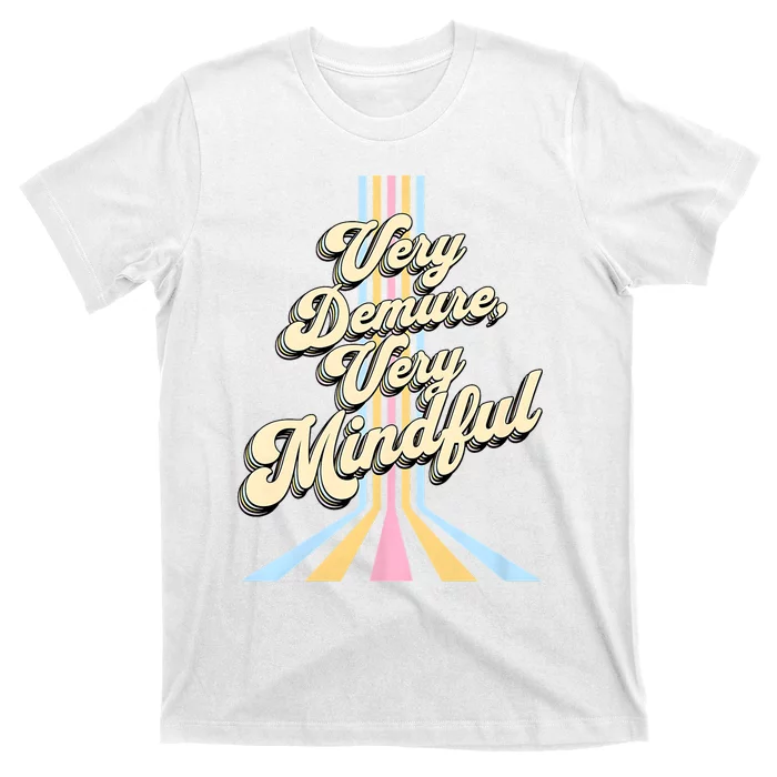 Cute Very Demure Very Mindful Trend Demure & Mindful Women T-Shirt