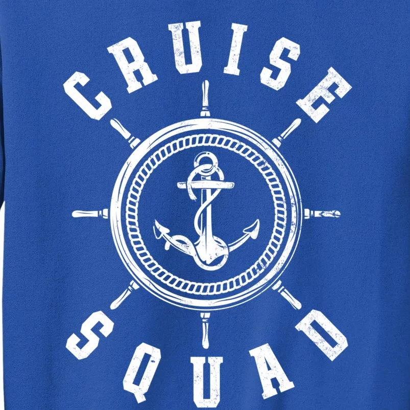 Cruising Vacation Family Trip Cruise Ship Cruise Squad Cool Gift Tall Sweatshirt