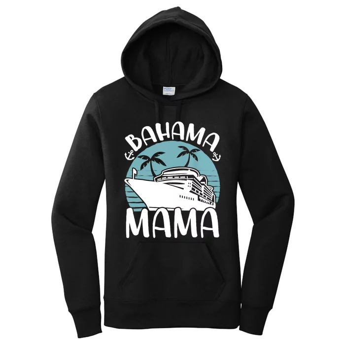 Cruising Vacation Family Trip Bahama Mama Women's Pullover Hoodie