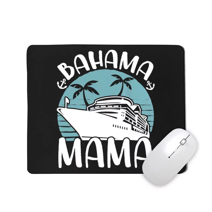 Cruising Vacation Family Trip Bahama Mama Mousepad